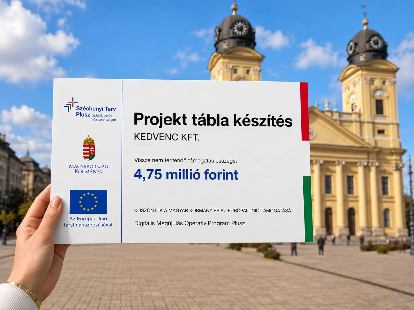 Szabályos Széchenyi Terv projekttábla készítés Debrecenben.